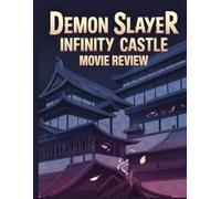 Demon Slayer: Infinity Castle Movie Review: A Deep Dive into the Film's Cast, Production Drama, and the Romance That Started It All