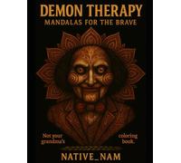 DEMON THERAPY MANDALAS FOR THE BRAVE: Not your grandma’s coloring book