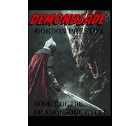 Demonblade: An Epic Fantasy Action Adventure Novel of Dragons, Demons and Sorcery (Dragonsoul Cycle)