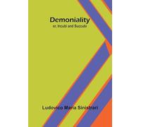 Demoniality; Or, Incubi And Succubi