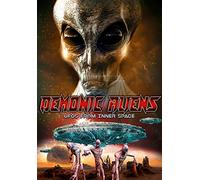 Demonic Aliens: UFOs From Inner Space [USA] [DVD]