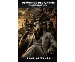 Demonios del Caribe: Tetralogía del espanto
