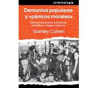 Demonios populares y "pánicos morales": Delincuencia juvenil, subculturas, vandalismo, drogas y violencia: 307008 (Criminología)