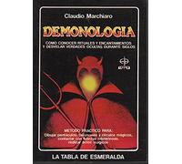 Demonología. Rituales, Encantamientos Y Verdades Ocultas