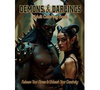 Demons & Darlings Adult Coloring Book: Release your stress and Unleash your creativity: Journey to the Underworld (The Explore the Darkness Collection)