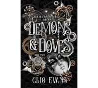 Demons & Doves: A Why Choose Steampunk Monster Romance: 2 (Freaks of Nature Duet)
