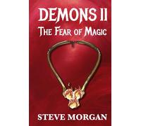 DEMONS II: The Fear of Magic (The DEMONS Series)