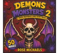 Demons & Monsters 2: An Adult Coloring Book Where Nightmares Come Alive... Again!