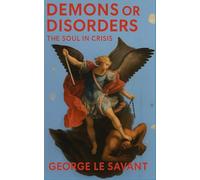 Demons or Disorders: The Soul in Crisis