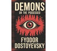 Demons or The Possessed