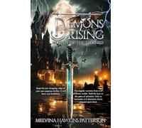 Demons Rising Return of the Damned: Two angelic warriors from two different worlds. Hold the keys to the gates of salvation. Only to encounter evil dominion forces plagued upon them.
