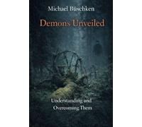 Demons Unveiled: Understanding and Overcoming Them