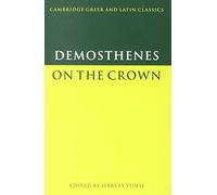 [(Demosthenes: On the Crown)] [By (author) Demosthenes ] published on (April, 2007)