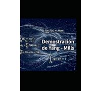 Demostración de Yang-Mills: Teoría cuántica no trivial en R⁴