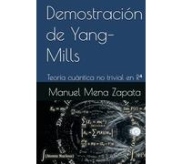Demostración de Yang-Mills: Teoría cuántica no trivial en R⁴