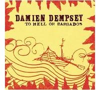 Dempsey, Damien - To Hell Or Barbados
