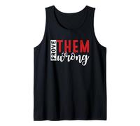 Demuéstrales que están equivocados Mensaje de empoderamiento motivacional Camiseta sin Mangas