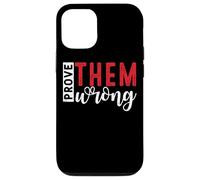 Demuéstrales que están equivocados Mensaje de empoderamiento motivacional Carcasa para iPhone 12/12 Pro