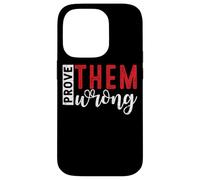Demuéstrales que están equivocados Mensaje de empoderamiento motivacional Carcasa para iPhone 14 Pro