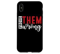 Demuéstrales que están equivocados Mensaje de empoderamiento motivacional Carcasa para iPhone XS Max