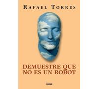 Demuestre que no es un robot | Rafael Torres
