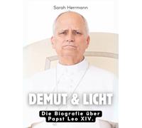 Demut & Licht: Die Biografie über Papst Leo XIV. Komplett in Farbe