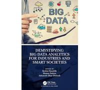 Demystifying Big Data Analytics for Industries and Smart Societies