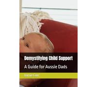 Demystifying Child Support: A Guide for Aussie Dads