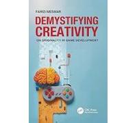Demystifying Creativity : On Originality In Game Development