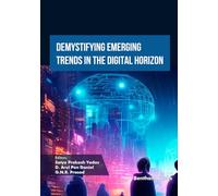 Demystifying Emerging Trends in the Digital Horizon (Emerging Trends in Computation Intelligence and Disruptive Technologies)