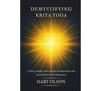 Demystifying Kriya Yoga