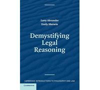 Demystifying Legal Reasoning (Cambridge Introductions to Philosophy and Law)