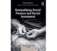 Demystifying Social Finance and Social Investment (Charity and Non-Profit Studies)