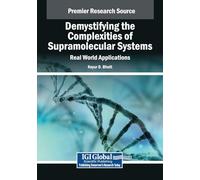Demystifying the Complexities of Supramolecular Systems: Real World Applications