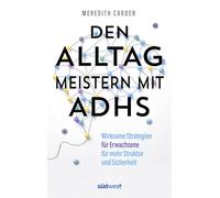 Den Alltag meistern mit ADHS: Wirksame Strategien für Erwachsene mehr Struktur und Sicherheit