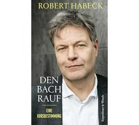 Den Bach rauf: Eine Kursbestimmung | Der SPIEGEL-Bestseller-Autor über die Zukunft Deutschlands