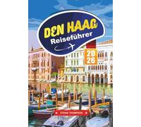 DEN HAAG REISEFÜHRER 2026: Entdecken Sie die Königsstadt der Niederlande mit Museen, Stränden, holländischer Küche, Tagesausflügen und Insider-Reisetipps