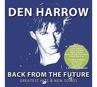 Den Harrow - Back From The Future - Greatest Hits & New Songs