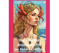 Den hemliga dagboken för en född i Kräftan plus lugnande mandalas att färglägga: astrologi bok