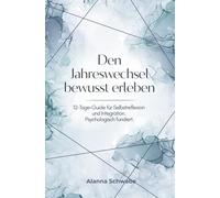 Den Jahreswechsel bewusst erleben: 12-Tage-Guide für Selbstreflexion und Integration. Psychologisch fundiert.