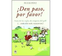 ¡Den Paso Por Favor! Guía de las Reglas de Etiqueta Del Golf