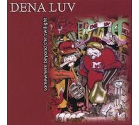 Dena Luv - Somewhere Beyond the Twilight