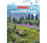 Denali National Park: A Perfect Coffee Table Picture Book - Travel and Nature lovers.