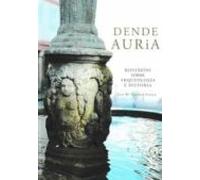 Dende Auria 2: Reflexions Sobre Arqueoloxia E Historia