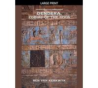 Dendera, Zodiac of the Gods: 9 (Ancient Egyptian Symbolism)