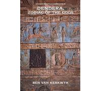 Dendera, Zodiac of the Gods: 9 (Ancient Egyptian Symbolism)