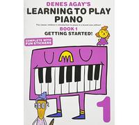 Denes agay's learning to play piano - book 1 - getting started piano