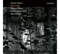 Dénes Várjon - De la nuit - Schumann, Ravel, Bartók