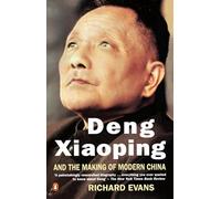 Deng Xiaoping And the Making of Modern China