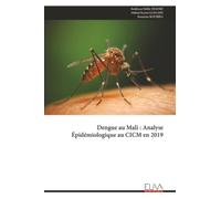 Dengue au Mali : Analyse Épidémiologique au CICM en 2019